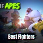 Age of Apes Best Fighters for the Best Gameplay