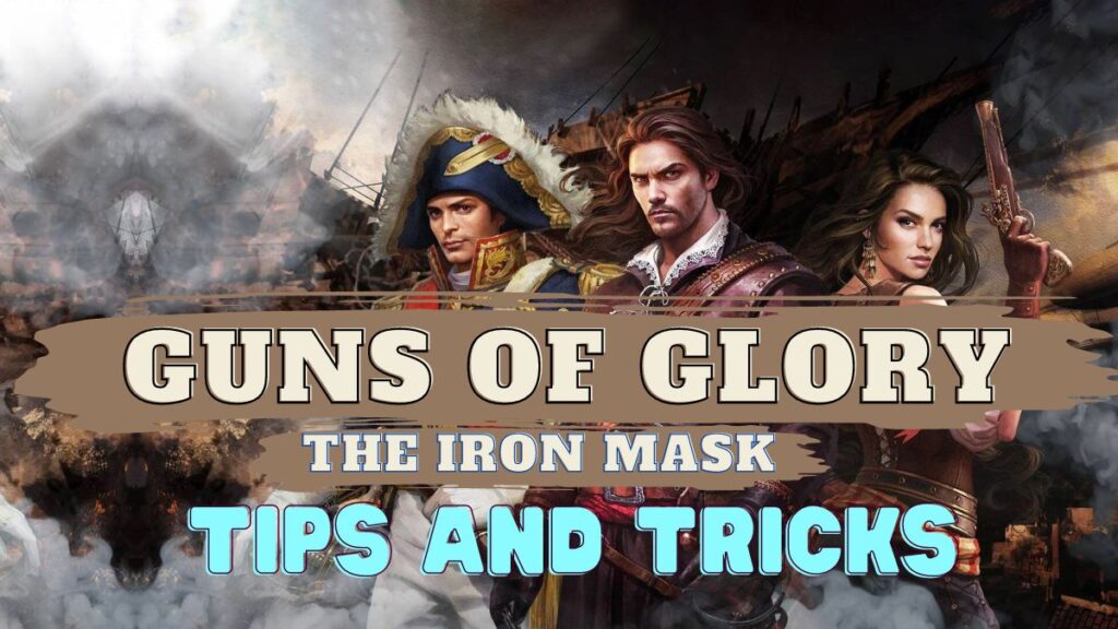 Guns of Glory: The Iron Mask